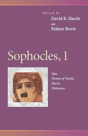 Seller image for Sophocles, 1 : Ajax, Women of Trachis, Electra, Philoctetes (Penn Greek Drama Series) by Taylor, Henry, Schwerner, Armand, Galvin, Brendan [Paperback ] for sale by booksXpress