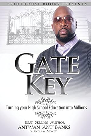 Seller image for Gate Key: Turning your High School Education into Millions by BANK$, ANTWAN 'ANT ' [Paperback ] for sale by booksXpress