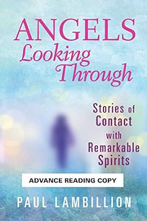 Seller image for Angels Looking Through: Stories of Contact with Remarkable Spirits by Lambillion, Paul [Paperback ] for sale by booksXpress