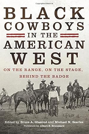 Seller image for Black Cowboys in the American West: On the Range, on the Stage, behind the Badge [Paperback ] for sale by booksXpress