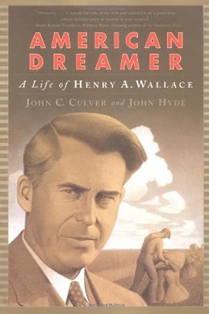 Seller image for American Dreamer: A Life of Henry A. Wallace (Norton Paperback) by Culver, John C., Hyde, John [Paperback ] for sale by booksXpress