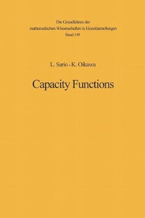 Seller image for Capacity Functions (Grundlehren der mathematischen Wissenschaften) by Sario, Leo, Oikawa, Kotaro [Paperback ] for sale by booksXpress