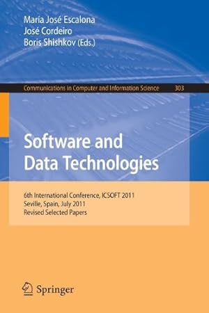 Immagine del venditore per Software and Data Technologies: 6th International Conference, ICSOFT 2011, Seville, Spain, July 18-21, 2011. Revised Selected Papers (Communications in Computer and Information Science) [Paperback ] venduto da booksXpress