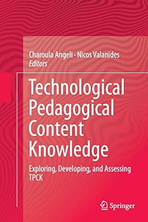 Seller image for Technological Pedagogical Content Knowledge: Exploring, Developing, and Assessing TPCK [Paperback ] for sale by booksXpress