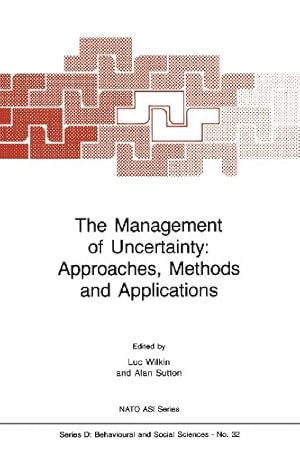 Image du vendeur pour The Management of Uncertainty: Approaches, Methods and Applications (Nato Science Series D:) [Paperback ] mis en vente par booksXpress