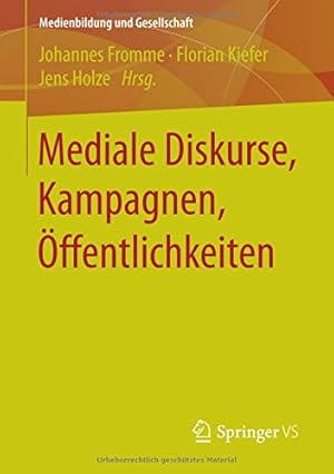 Seller image for Mediale Diskurse, Kampagnen,  ffentlichkeiten (Medienbildung und Gesellschaft) (German Edition) [Paperback ] for sale by booksXpress