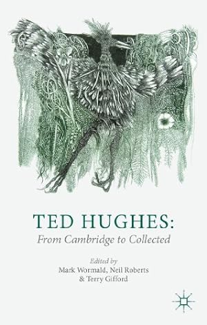 Seller image for Ted Hughes: From Cambridge to Collected [Paperback ] for sale by booksXpress