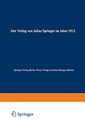 Seller image for Der Verlag von Julius Springer im Jahre 1912: Ein bibliographischer Jahresbericht (German Edition) [Soft Cover ] for sale by booksXpress