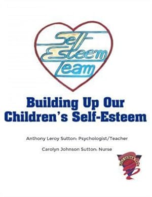 Image du vendeur pour Building Up Our Children's Self-Esteem [Soft Cover ] mis en vente par booksXpress