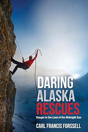 Seller image for Daring Alaska Rescues: Danger in the Land of the Midnight Sun [Soft Cover ] for sale by booksXpress