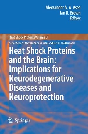 Seller image for Heat Shock Proteins and the Brain: Implications for Neurodegenerative Diseases and Neuroprotection [Hardcover ] for sale by booksXpress