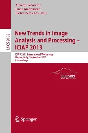 Imagen del vendedor de New Trends in Image Analysis and Processing, ICIAP 2013 Workshops: Naples, Italy, September 2013, Proceedings (Lecture Notes in Computer Science) [Paperback ] a la venta por booksXpress