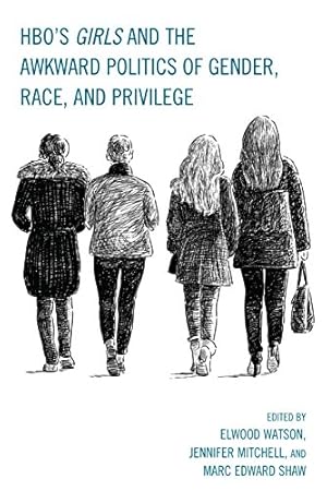 Seller image for HBO's Girls and the Awkward Politics of Gender, Race, and Privilege [Soft Cover ] for sale by booksXpress