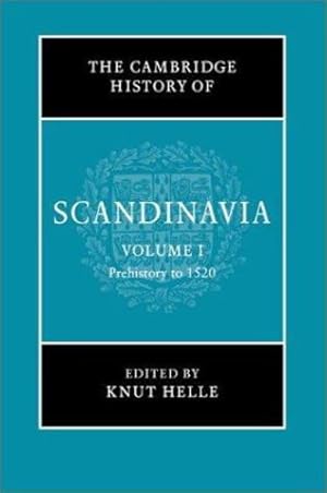 Seller image for The Cambridge History of Scandinavia, Volume 1: Prehistory to 1520 [Hardcover ] for sale by booksXpress