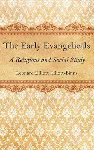 Bild des Verkufers fr The Early Evangelicals: A Religious and Social Study by Elliott-Binns, Leonard Elliott [Paperback ] zum Verkauf von booksXpress