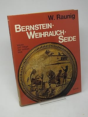 Bild des Verkufers fr Bernstein - Weihrauch - Seide, Waren und Wege der antiken Welt zum Verkauf von Antiquariat Hans Wger