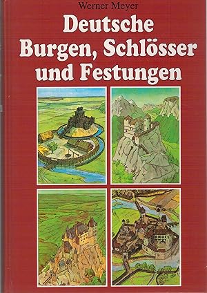 Bild des Verkufers fr Deutsche Burgen, Schl?sser und Festungen zum Verkauf von Antiquariat Hans Wger