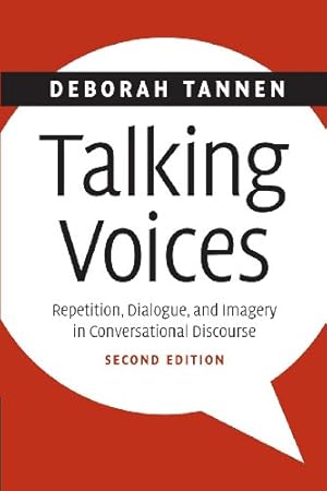 Seller image for Talking Voices: Repetition, Dialogue, and Imagery in Conversational Discourse (Studies in Interactional Sociolinguistics) by Tannen, Deborah [Paperback ] for sale by booksXpress