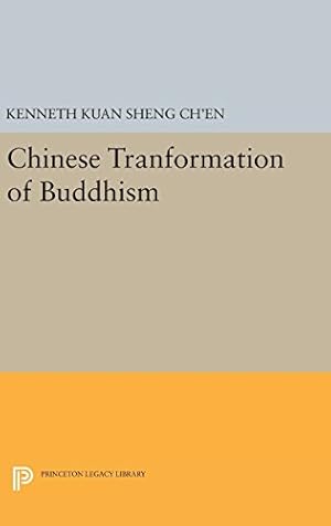 Seller image for Chinese Tranformation of Buddhism (Princeton Legacy Library) by Ch'en, Kenneth Kuan Sheng [Hardcover ] for sale by booksXpress