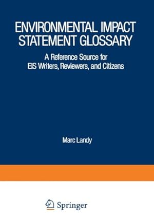 Seller image for Environmental Impact Statement Glossary: A Reference Source for EIS Writers, Reviewers, and Citizens (IFI Data Base Library) [Paperback ] for sale by booksXpress