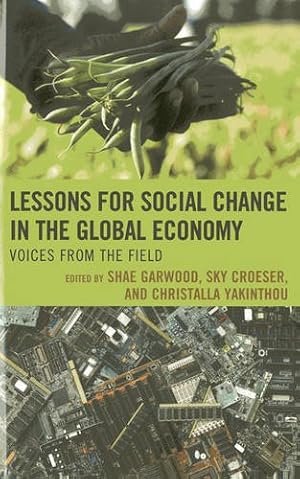 Imagen del vendedor de Lessons for Social Change in the Global Economy: Voices from the Field [Soft Cover ] a la venta por booksXpress