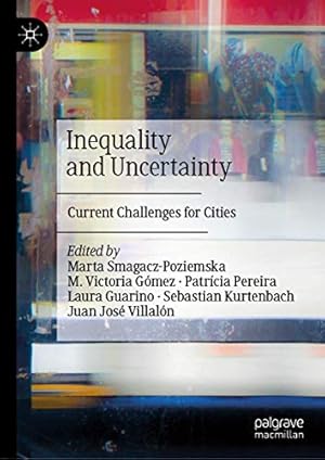 Bild des Verkufers fr Inequality and Uncertainty: Current Challenges for Cities [Hardcover ] zum Verkauf von booksXpress