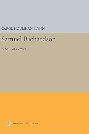 Seller image for Samuel Richardson: A Man of Letters (Princeton Legacy Library) by Flynn, Carol Houlihan [Hardcover ] for sale by booksXpress