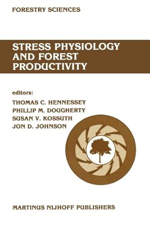 Bild des Verkufers fr Stress physiology and forest productivity: Proceedings of the Physiology Working Group Technical Session. Society of American Foresters National . USA, July 2831, 1985 (Forestry Sciences) [Paperback ] zum Verkauf von booksXpress