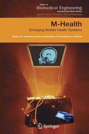 Immagine del venditore per M-Health: Emerging Mobile Health Systems (Topics in Biomedical Engineering. International Book Series) [Paperback ] venduto da booksXpress