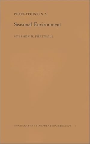 Bild des Verkufers fr Populations in a Seasonal Environment. (MPB-5) (Monographs in Population Biology) by Fretwell, Stephen D. [Paperback ] zum Verkauf von booksXpress