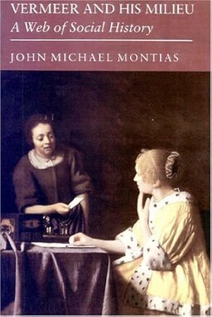 Image du vendeur pour Vermeer and His Milieu by Montias, John Michael [Paperback ] mis en vente par booksXpress