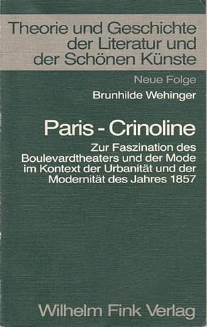 Paris-Crinoline : zur Faszination d. Boulevardtheaters u.d. Mode im Kontext d. Urbanität u.d. Mod...