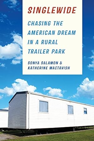 Seller image for Singlewide: Chasing the American Dream in a Rural Trailer Park [Soft Cover ] for sale by booksXpress