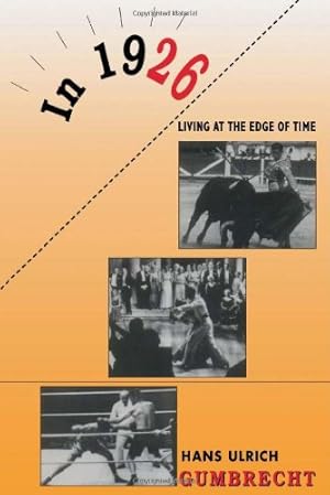 Seller image for In 1926: Living on the Edge of Time by Gumbrecht, Hans Ulrich [Paperback ] for sale by booksXpress