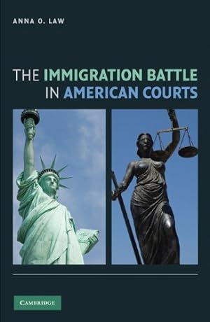 Bild des Verkufers fr The Immigration Battle in American Courts by Anna O. Law [Hardcover ] zum Verkauf von booksXpress