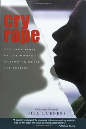 Seller image for Cry Rape: The True Story of One Woman's Harrowing Quest for Justice by Lueders, Bill [Paperback ] for sale by booksXpress