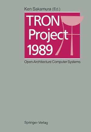 Immagine del venditore per TRON Project 1989: Open-Architecture Computer Systems [Paperback ] venduto da booksXpress