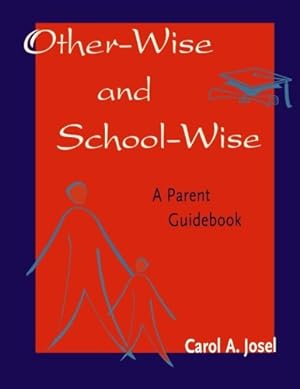 Image du vendeur pour Other-Wise and School-Wise: A Parent Guidebook [Soft Cover ] mis en vente par booksXpress