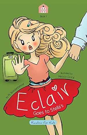 Seller image for Eclair Goes to Stella's by Weidenbenner, Michelle [Paperback ] for sale by booksXpress