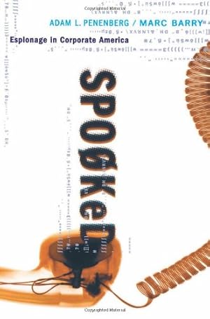 Seller image for Spooked: Espionage In Corporate America by Penenberg, Adam, Barry, Marc, Penenberg, Adam L. [Paperback ] for sale by booksXpress