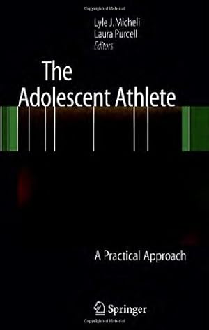 Seller image for The Adolescent Athlete: A Practical Approach [Hardcover ] for sale by booksXpress
