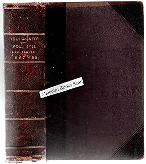 The Reliquary - Quarterly Archaeological Journal And Review : New Series - Volume 1. Jan - Oct 18...