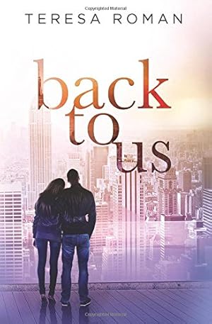 Seller image for Back To Us: Book 1 by Roman, Teresa [Paperback ] for sale by booksXpress