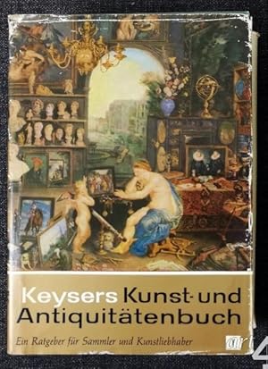Keysers Kunst- und Antiquitätenbuch : Teil 1