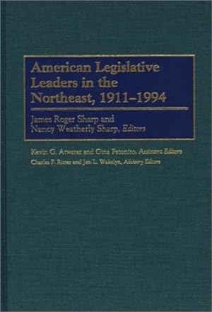 Imagen del vendedor de American Legislative Leaders in the Northeast, 1911-1994 [Hardcover ] a la venta por booksXpress