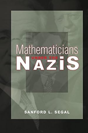 Bild des Verkufers fr Mathematicians under the Nazis by Segal, Sanford L. [Paperback ] zum Verkauf von booksXpress