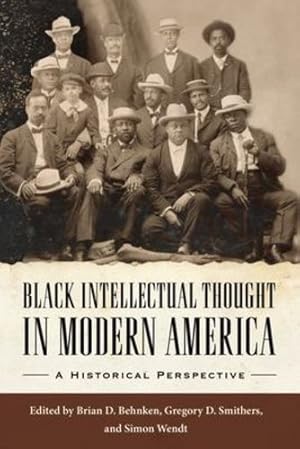 Immagine del venditore per Black Intellectual Thought in Modern America: A Historical Perspective (Margaret Walker Alexander Series in African American Studies) [Soft Cover ] venduto da booksXpress