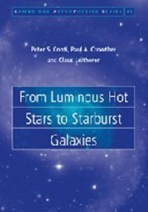 Bild des Verkufers fr From Luminous Hot Stars to Starburst Galaxies (Cambridge Astrophysics) by Conti, Peter S., Crowther, Paul A., Leitherer, Claus [Hardcover ] zum Verkauf von booksXpress