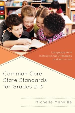 Seller image for Common Core State Standards for Grades 2-3: Language Arts Instructional Strategies and Activities by Manville, Michelle [Paperback ] for sale by booksXpress