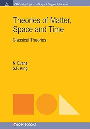 Immagine del venditore per Theories of Matter, Space and Time: Classical Theories (Iop Concise Physics) [Soft Cover ] venduto da booksXpress